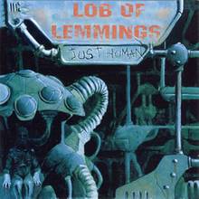 Lob Of Lemmings : Just Human